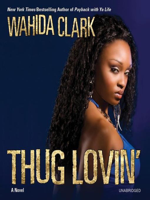 Title details for Thug Lovin' by Wahida Clark - Available